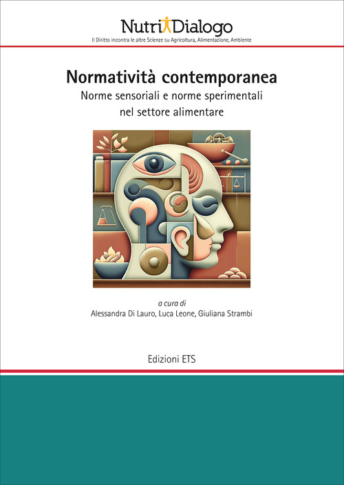 Normativit&agrave; contemporanea. Norme sensoriali e norme sperimentali nel settore alimentare
