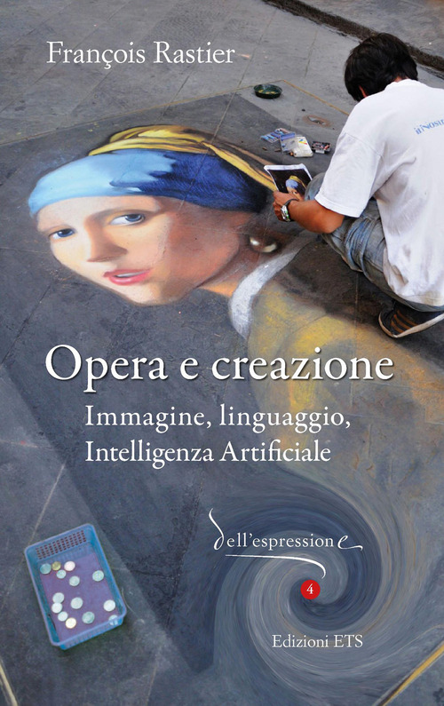 Opera e creazione. Immagine, linguaggio, intelligenza artificiale