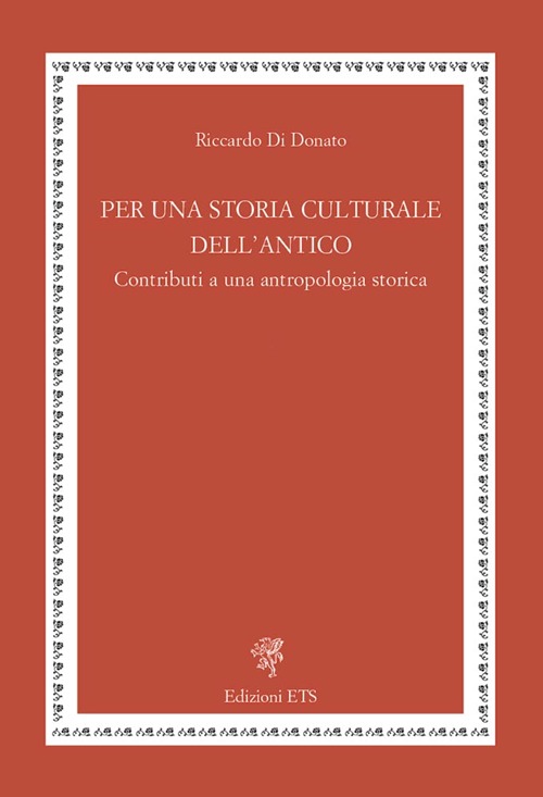 Per una storia culturale dell'antico. Contributi a una antropologia storica