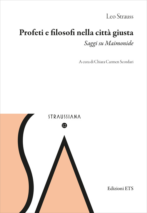 Profeti e filosofi nella citt&agrave; giusta. Saggi su Maimonide