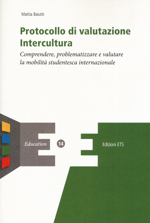 Protocollo di valutazione. Intercultura. Comprendere, problematizzare e valutare la mobilit&agrave; studentesca internazionale