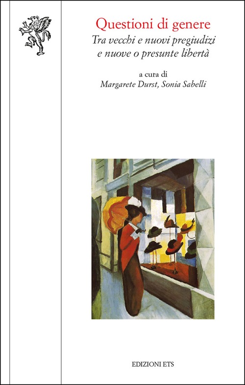 Questioni di genere. Tra vecchi e nuovi pregiudizi e nuove o presunte libert&agrave;