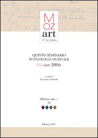 Quinto seminario di filologia musicale. Mozart 2006