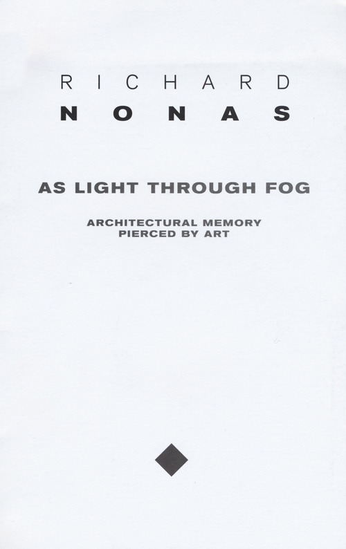 Richard Nonas. As light through fog