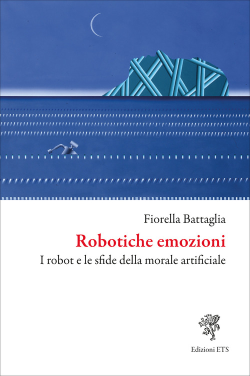Robotiche emozioni. I robot e le sfide della morale artificiale