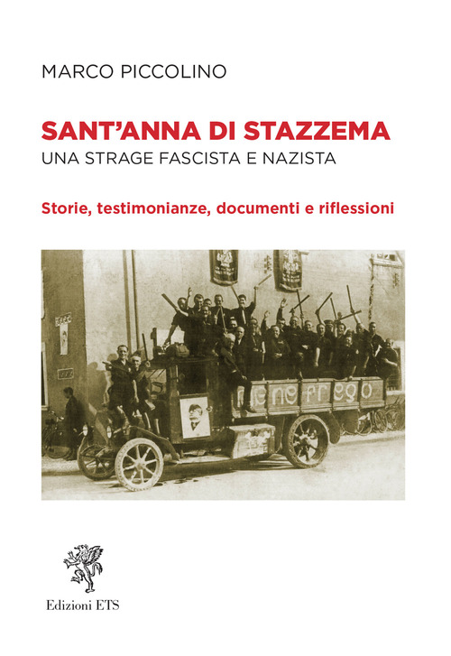 Sant'Anna di Stazzema. Una strage fascista e nazista. Storie, testimonianze, documenti e riflessioni