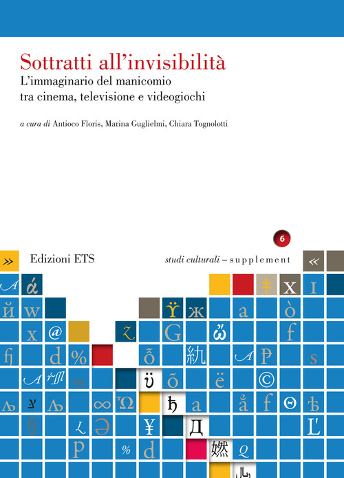 Sottratti all'invisibilit&agrave;. L'immaginario del manicomio tra cinema, televisione e videogiochi