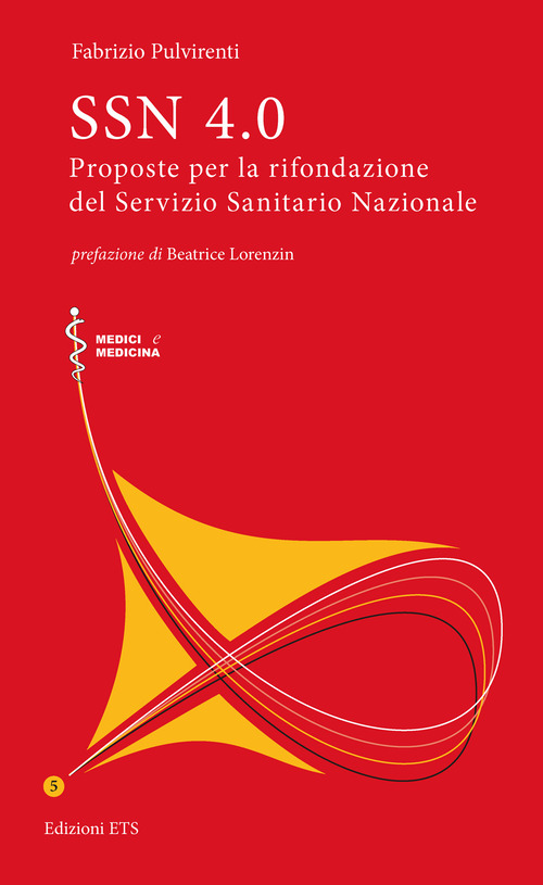 SSN 4.0. Proposte per la rifondazione del Servizio Sanitario Nazionale
