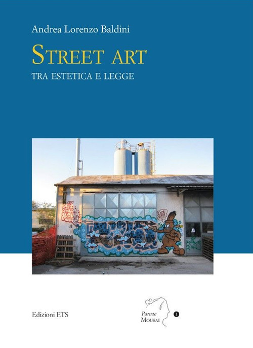 Street art tra estetica e legge