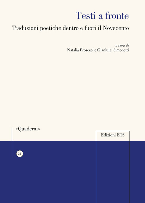 Testi a fronte. Traduzioni poetiche dentro e fuori il Novecento