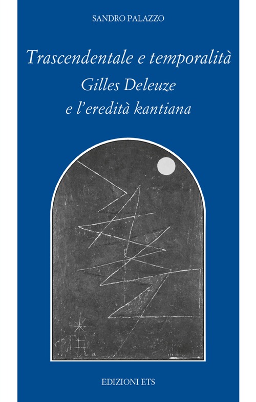 Trascendentale e temporalit&agrave;. Gilles Deleuze e l'eredit&agrave; kantiana