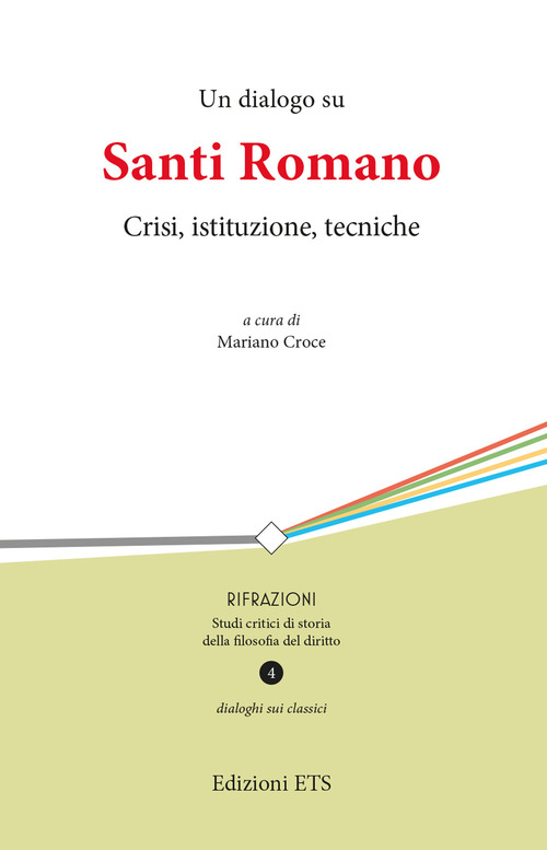 Un dialogo su Santi Romano. Crisi, istituzione, tecniche