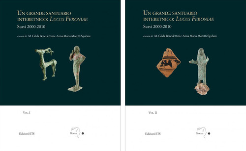 Un grande santuario interetnico: Lucus Feroniae. Scavi 2000-2010