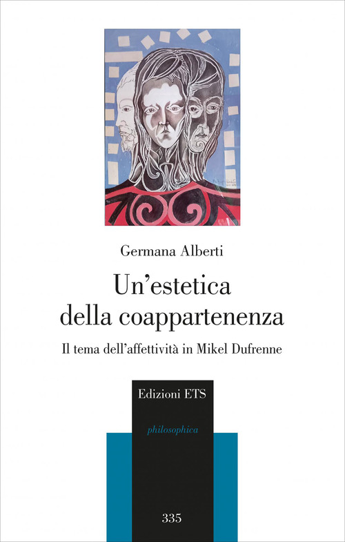 Un'estetica della coappartenenza. Il tema dell'affettivit&agrave; in Mikel Dufrenne