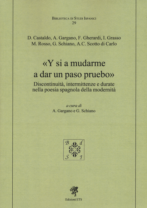 Y si a mudarme a dar un paso pruebo. Discontinuità, intermittenze e durate nella poesia spagnola della modernità