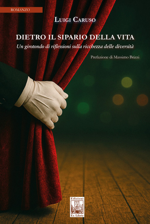 Dietro il sipario della vita. Un girotondo di riflessioni sulla ricchezza delle diversità