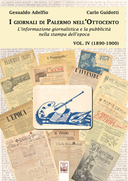 I giornali di Palermo nell'Ottocento. L'informazione giornalistica e la pubblicità nella stampa dell'epoca