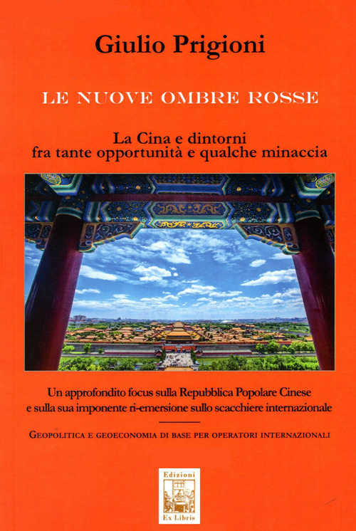 Le nuove Ombre Rosse. La Cina e dintorni fra tante opportunit&agrave; e qualche minaccia
