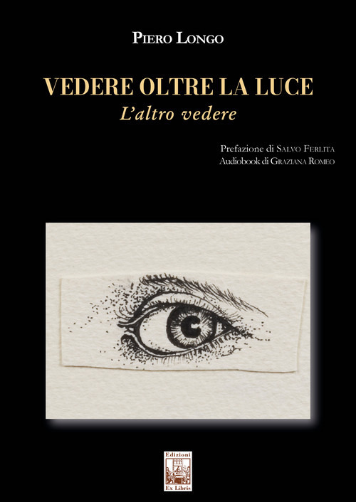 Vedere oltre la luce. L'altro vedere