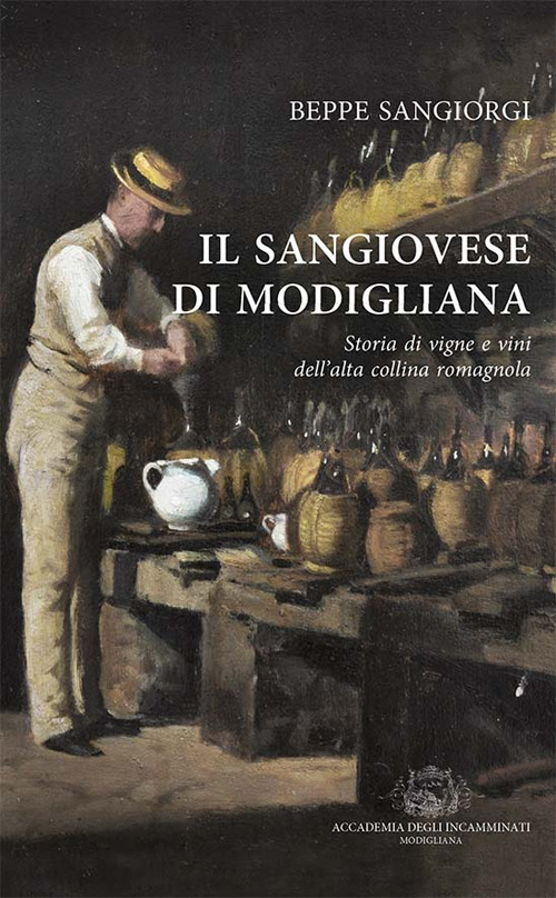 Il Sangiovese di Modigliana. Storia di vigne e vini dell'alta collina romagnola