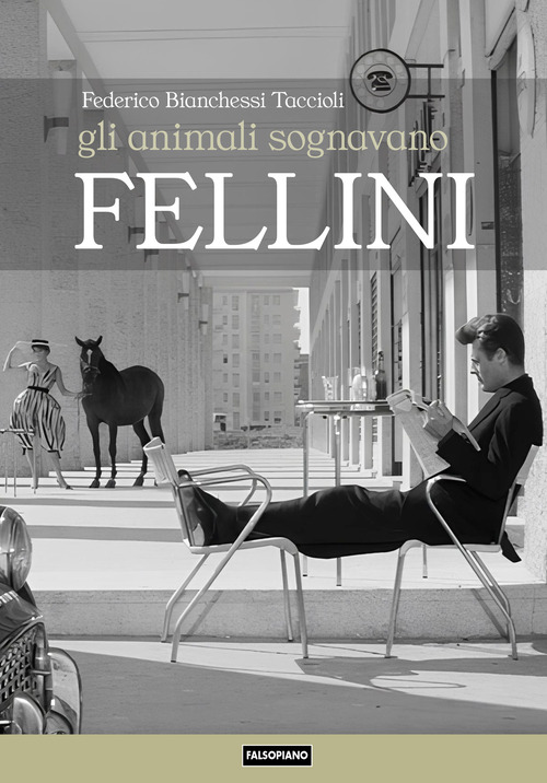 Gli animali sognavano Fellini