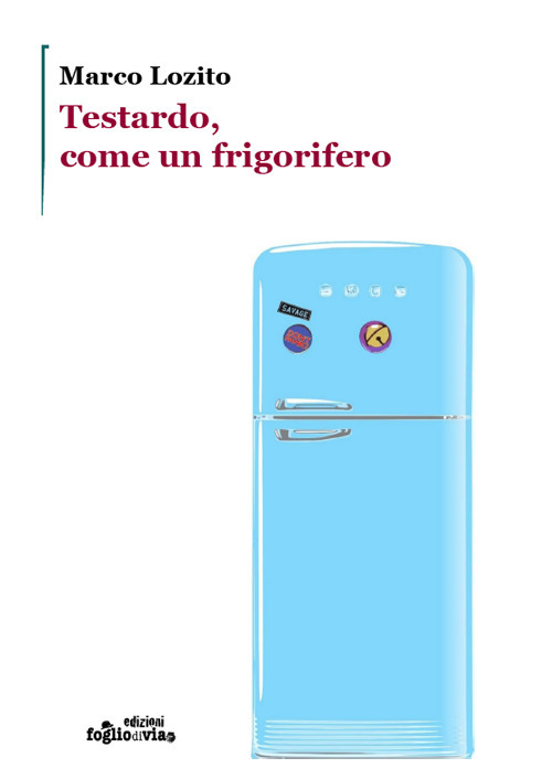 Testardo, come un frigorifero