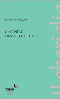 La cenere prima del diluvio