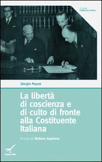 La libert&agrave; di coscienza e di culto di fronte alla Costituente Italiana
