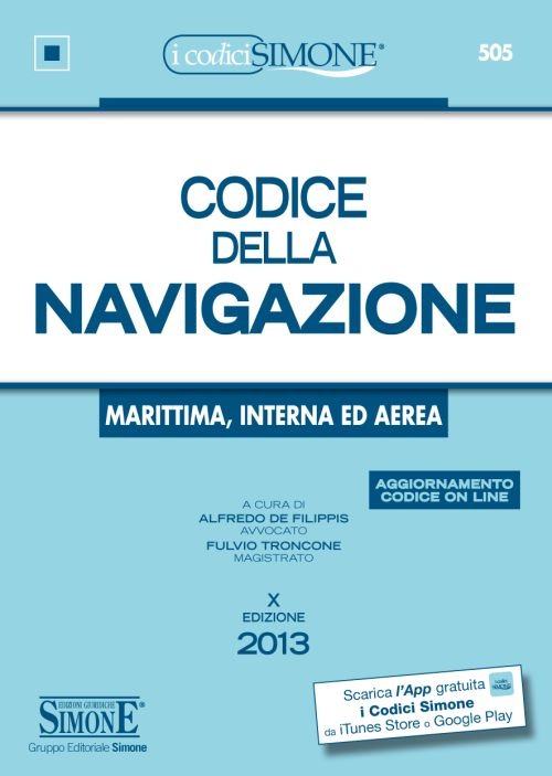 Codice della navigazione. Marittima, interna ed aerea. Con aggiornamento online