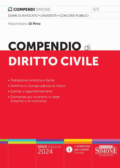 Compendio di diritto civile. Trattazione sintetica e facile. Dottrina e Giurisprudenza di rilievo. Esempi e approfondimenti. Domande pi&ugrave; ricorrenti in sede d'esame o di concorso