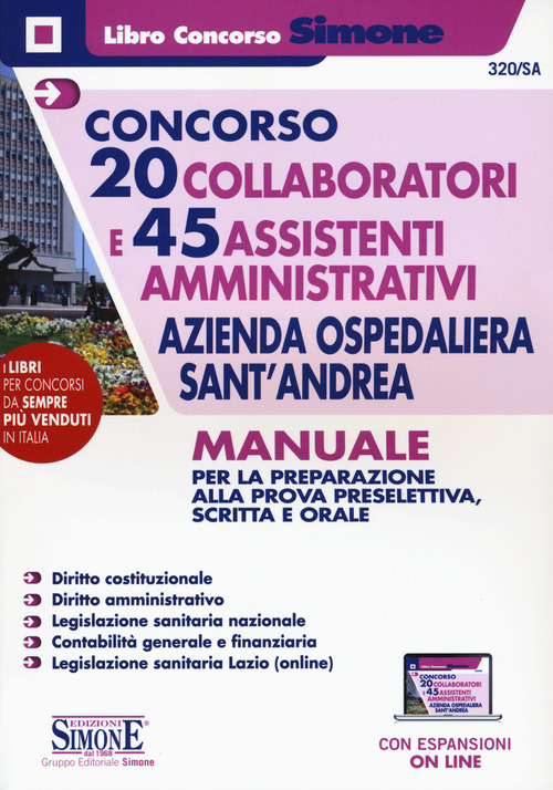 Concorso 20 collaboratori e 45 assistenti amministrativi azienda ospedaliera Sant'Andrea. Manuale per la preparazione alla prova preselettiva, scritta e orale