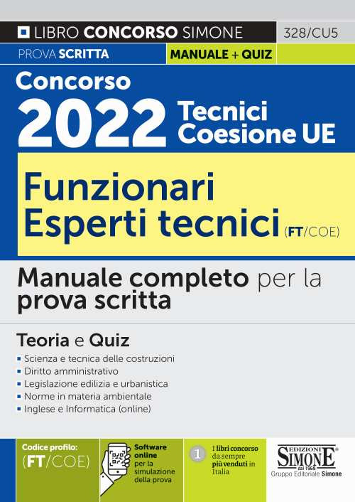 Concorso 2022 Tecnici Coesione UE. Funzionari Esperti Tecnici (FT/COE). Manuale completo per la prova scritta. Teoria e quiz