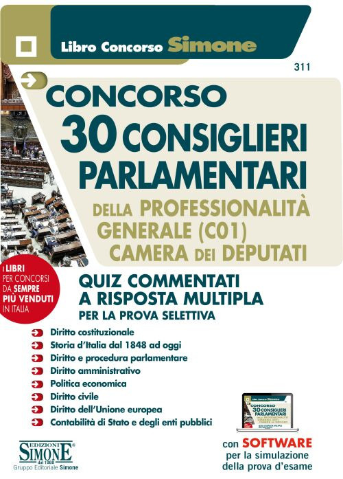 Concorso 30 consiglieri parlamentari della professionalit&agrave; generale (C01). Camera dei Deputati. Quiz commentati a risposta multipla per la prova selettiva