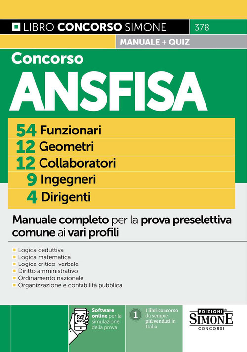 Concorso ANSFISA 54 funzionari 12 geometri 12 collaboratori 9 ingegneri 4 dirigenti. Manuale completo per la prova preselettiva comune ai vari profili