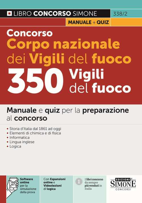 Concorso Corpo nazionale dei Vigili del fuoco. 350 Vigili del fuoco. Manuale e quiz per la preparazione al concorso