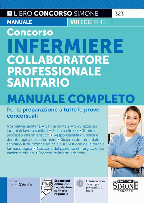 Concorso infermiere collaboratore professionale sanitario. Manuale completo per la preparazione a tutte le prove concorsuali