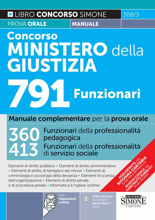 Concorso Ministero della Giustizia 791 funzionari. Manuale complementare per la prova orale. 360 funzionari della professionalità pedagogica, 413 funzionari della professionalità di servizio sociale