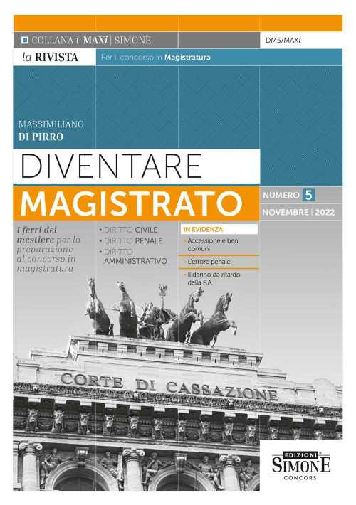 Diventare magistrato. La rivista per il concorso in magistratura. I ferri del mestiere per la preparazione al concorso in magistratura