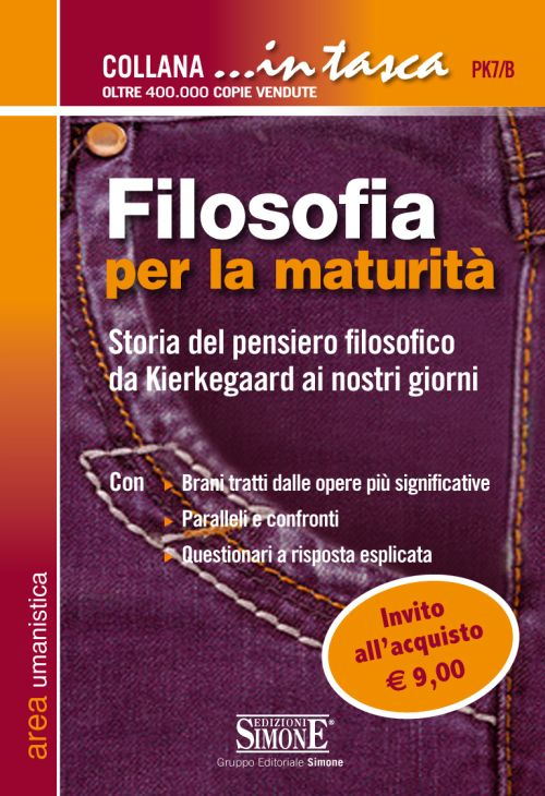 Filosofia per la maturità. Storia del pensiero filosofico da Kierkegaard ai nostri giorni