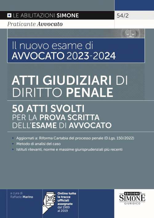 Il nuovo esame di avvocato 2023-2024. Atti giudiziari di diritto penale. 50 atti svolti per la prova scritta dell'esame di avvocato