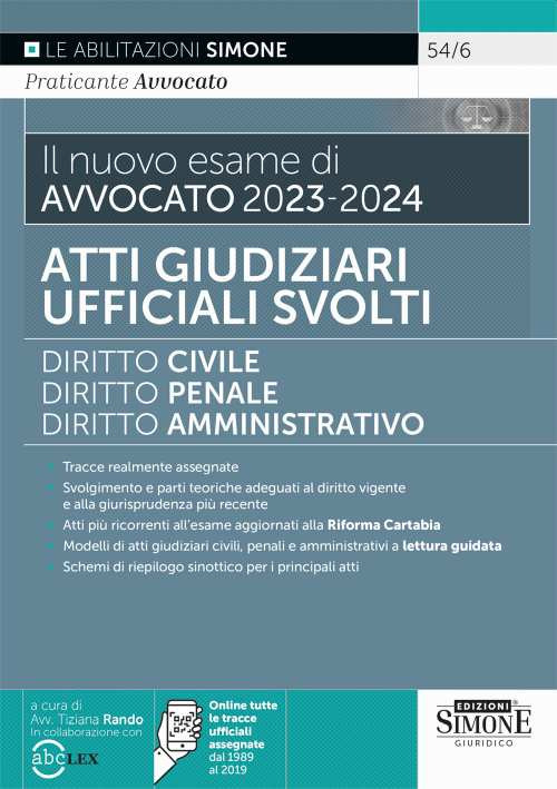 Il nuovo esame di avvocato 2023-2024. Atti giudiziari ufficiali svolti. Diritto civile-Diritto penale-Diritto amministrativo