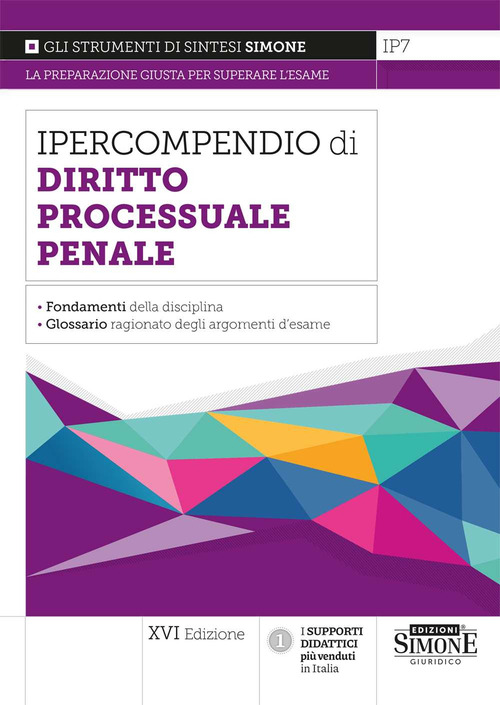 Ipercompendio di diritto processuale penale. I fondamenti della disciplina. Glossario dei principali argomenti d'esame