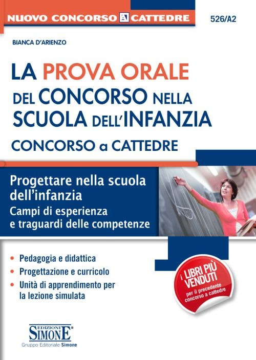 La prova orale del concorso nella scuola dell'infanzia. Concorso a cattedre. Progettare nella scuola dell'infanzia. Campi di esperienza e traguardi della competenza