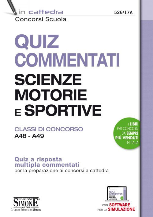 Quiz commentati Scienze motorie e sportive. Classi di concorso A48 - A49. Quiz a risposta multipla commentati per la preparazione ai concorsi a cattedra