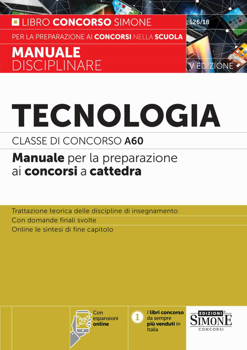 Tecnologia. Classe di concorso A60. Manuale per la preparazione ai concorsi a cattedra