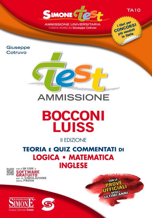 Test ammissione Bocconi-Luiss. Teoria e quiz commentati di logica, matematica, inglese. Con software online