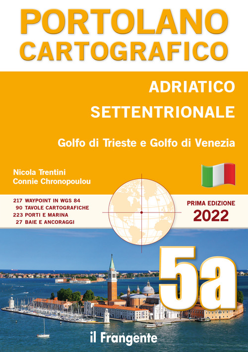 Adriatico settentrionale, golfo di Trieste e golfo di Venezia. Portolano cartografico