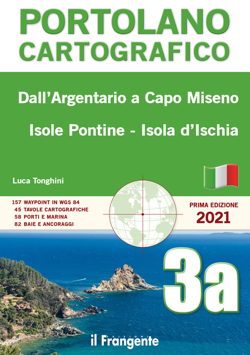 Dall'Argentario a Capo Miseno Isole Pontine-Isola d'Ischia. Portolano cartografico
