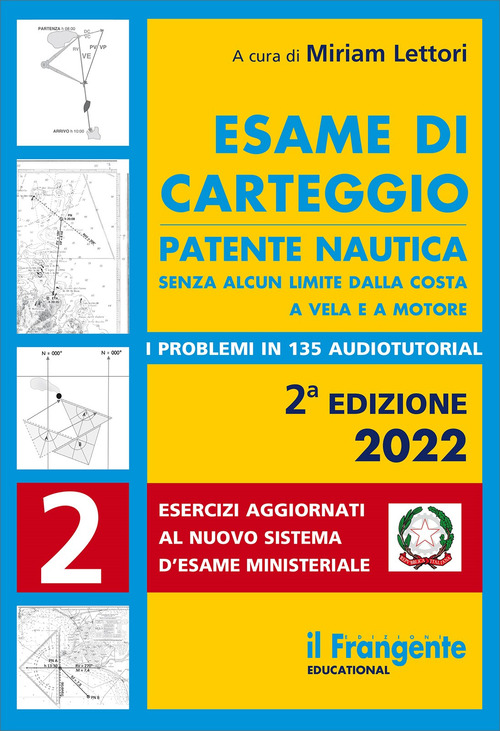 Esame di carteggio. Patente nautica senza alcun limite dalla costa a vela e a motore