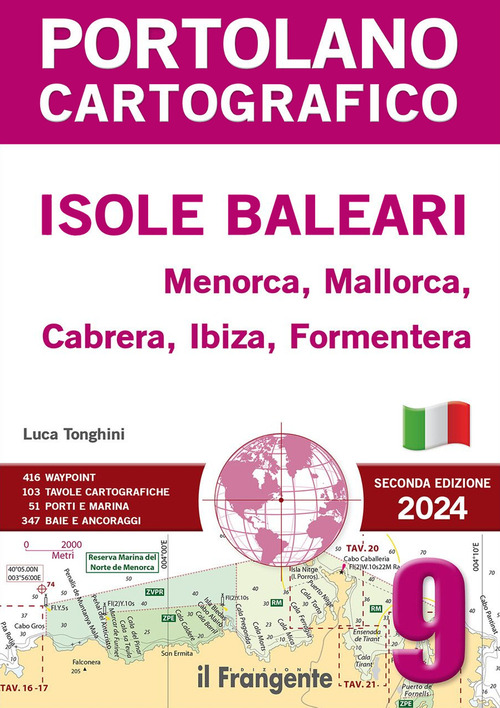 Isole Baleari. Menorca, Mallorca, Cabrera, Ibiza, Formentera